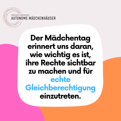 Der Mädchen*tag erinnert uns daran, wie wichtig es ist, ihre Rechte sichtbar zu machen und für echte Gleichberechtigung einzutreten.